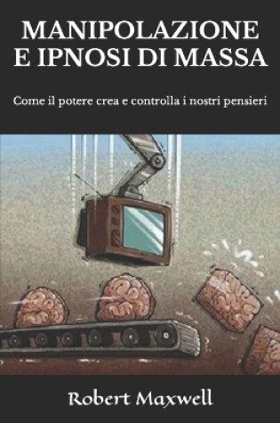 Cover of Manipolazione E Ipnosi Di Massa
