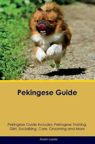 Cover of Pekingese Guide Pekingese Guide Includes