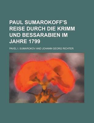 Book cover for Paul Sumarokoff's Reise Durch Die Krimm Und Bessarabien Im Jahre 1799