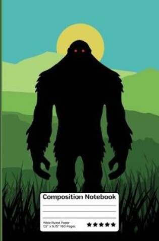 Cover of Bigfoot in the Wilderness Composition Notebook