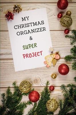 Book cover for My Christma Organizer & Super Project
