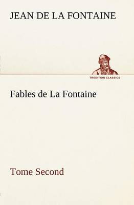 Book cover for Fables de La Fontaine Tome Second