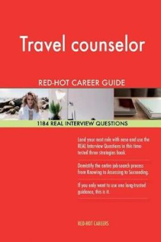 Cover of Travel Counselor Red-Hot Career Guide; 1184 Real Interview Questions