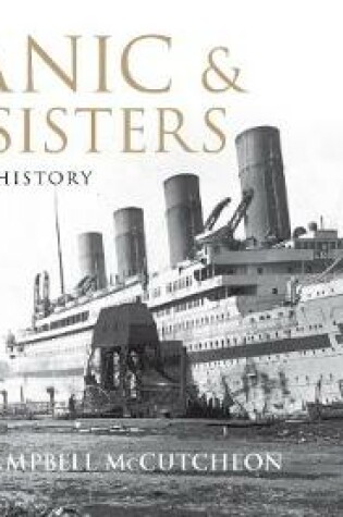 Cover of Titanic and Her Sisters