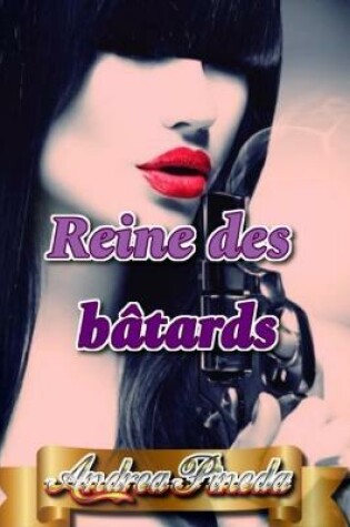 Cover of Reine des bâtards