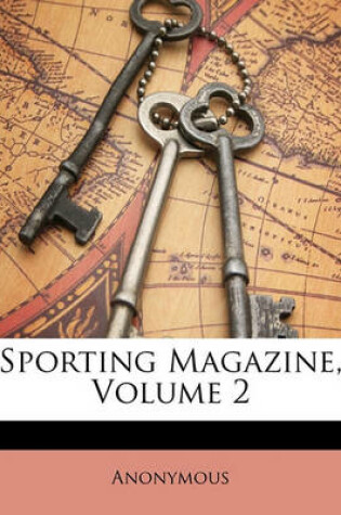 Cover of Sporting Magazine, Volume 2