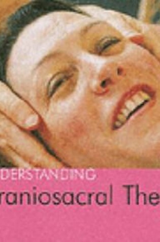 Cover of Understanding Craniosacral Therapy