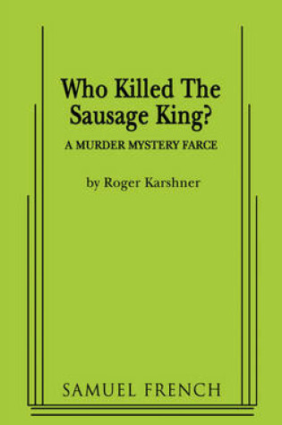 Cover of Who Killed the Sausage King?