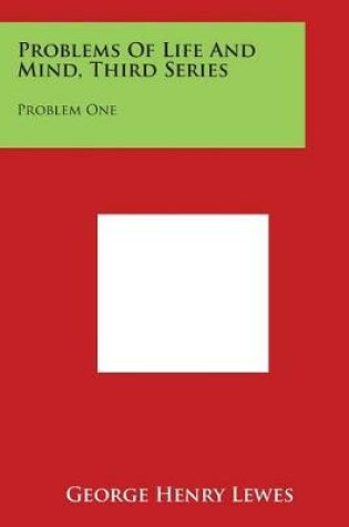 Cover of Problems Of Life And Mind, Third Series