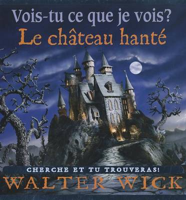 Book cover for Vois-Tu Ce Que Je Vois? Le Ch?teau Hant?