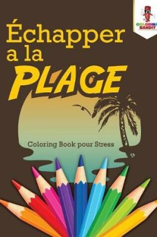 Cover of Echapper a la Plage