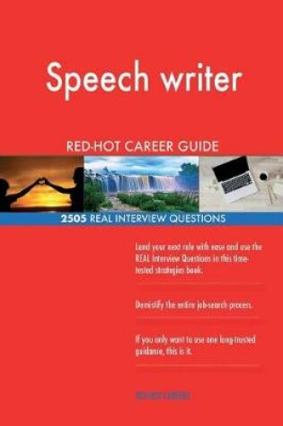 Cover of Speech writer RED-HOT Career Guide; 2505 REAL Interview Questions