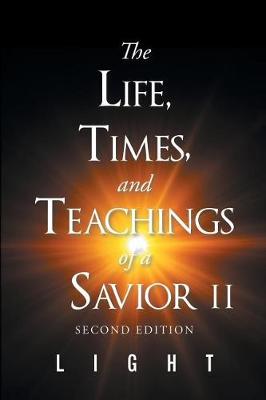 Book cover for The Life, Times, and Teachings of a Savior Part 2