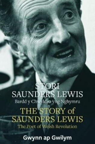 Cover of Stori Saunders Lewis/The Story of Saunders Lewis