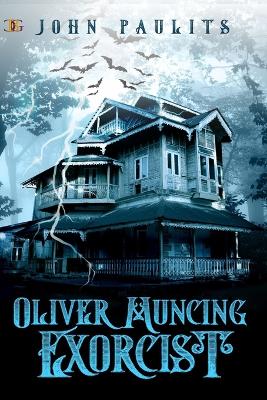 Book cover for Oliver Muncing, Exorcist