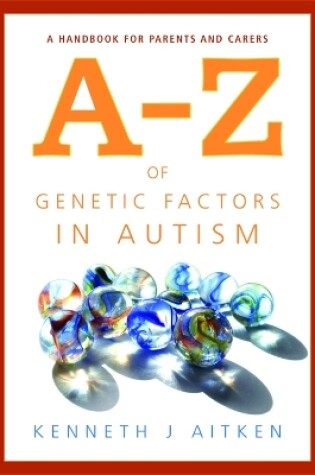 Cover of An A-Z of Genetic Factors in Autism