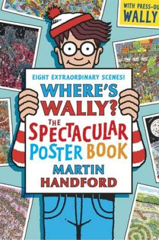 Cover of Where's Wally? The Spectacular Poster La