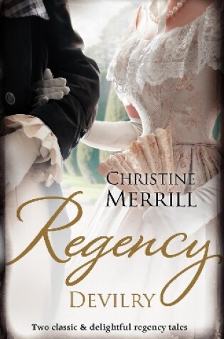 Cover of Regency Devilry/Dangerous Lord, Innocent Governess/Taken By The Wicked Rake