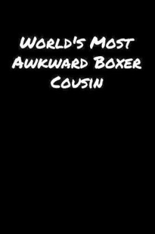 Cover of World's Most Awkward Boxer Cousin