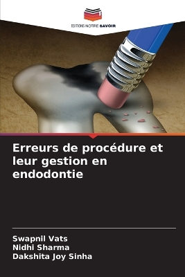 Cover of Erreurs de procédure et leur gestion en endodontie