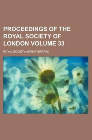 Cover of Proceedings of the Royal Society of London Volume 33