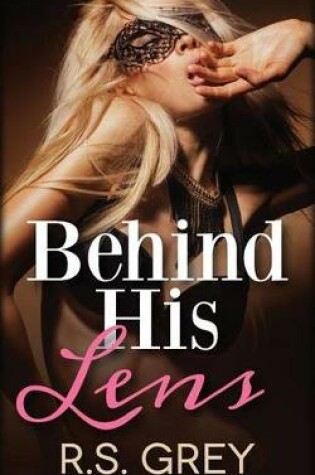 Cover of Behind His Lens