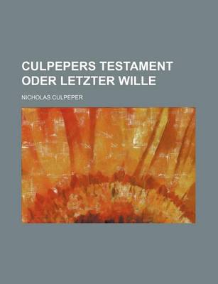 Book cover for Culpepers Testament Oder Letzter Wille