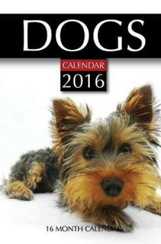 Cover of Dogs Calendar 2016
