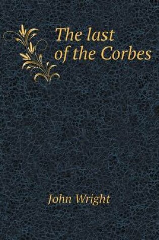 Cover of The last of the Corbes