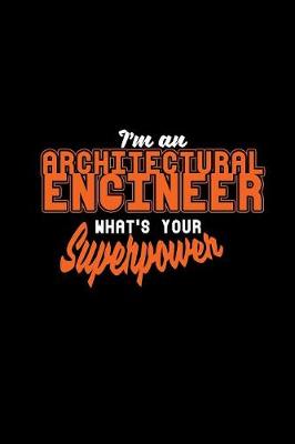 Book cover for I'm an architectural engineer what's your superpower?