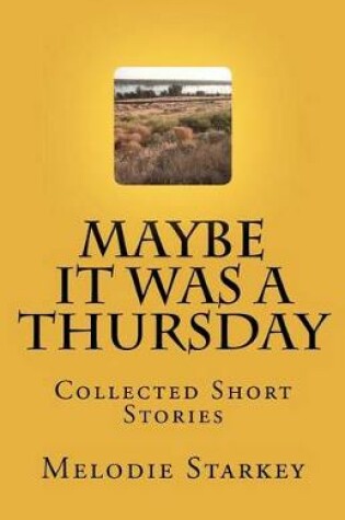 Cover of Maybe It Was a Thursday