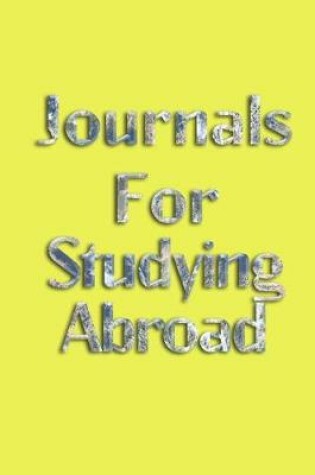 Cover of Journals For Studying Abroad