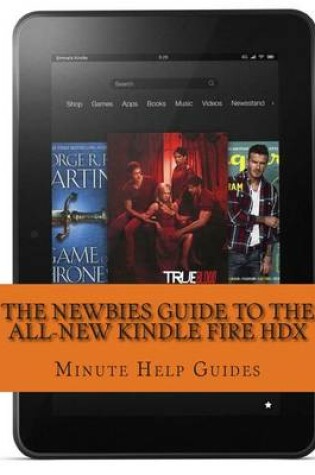 Cover of The Newbies Guide to the All-New Kindle Fire HDX