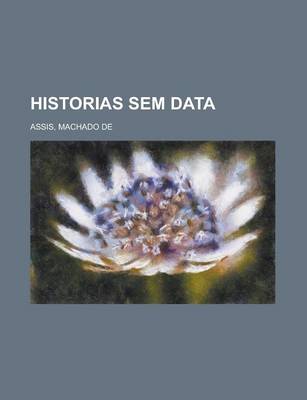Book cover for Historias Sem Data