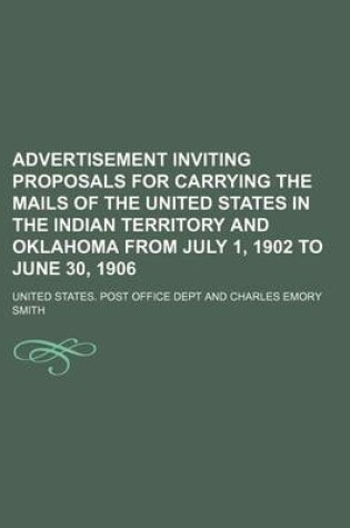 Cover of Advertisement Inviting Proposals for Carrying the Mails of the United States in the Indian Territory and Oklahoma from July 1, 1902 to June 30, 1906