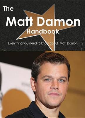 Book cover for The Matt Damon Handbook - Everything You Need to Know about Matt Damon