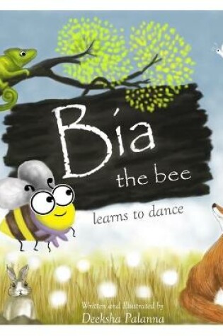 Cover of Bia the Bee Learns to Dance