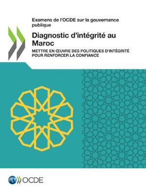 Book cover for Examens de l'OCDE sur la gouvernance publique Diagnostic d'integrite au Maroc