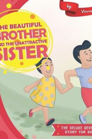 Cover of The Beautiful Brother and The Unattractive Sister