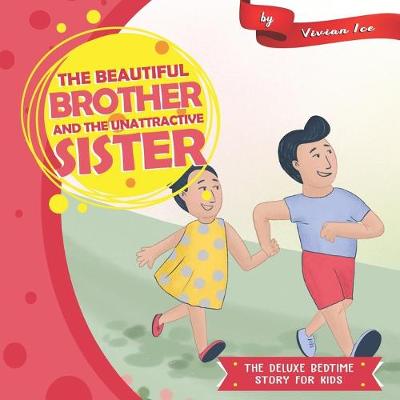 Book cover for The Beautiful Brother and The Unattractive Sister