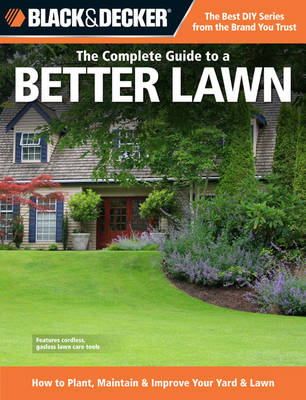 Book cover for The Complete Guide to a Better Lawn (Black & Decker)