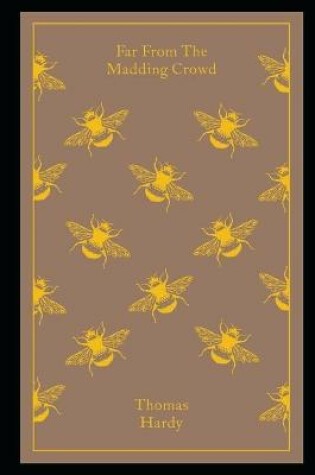 Cover of Far from the Madding Crowd By Thomas Hardy The New Updated Annotated Edition