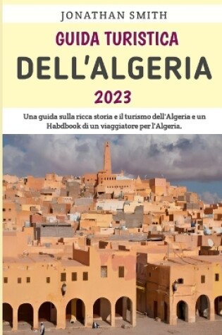Cover of Guida Turistica Dell'Algeria 2023