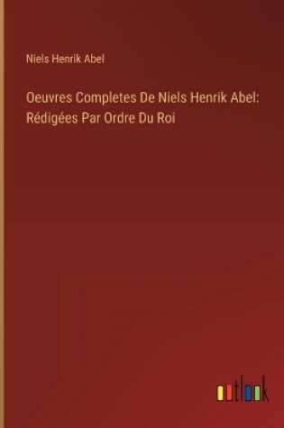 Cover of Oeuvres Completes De Niels Henrik Abel