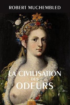Cover of La Civilisation Des Odeurs