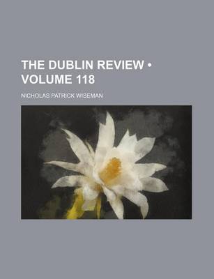 Book cover for The Dublin Review (Volume 118)