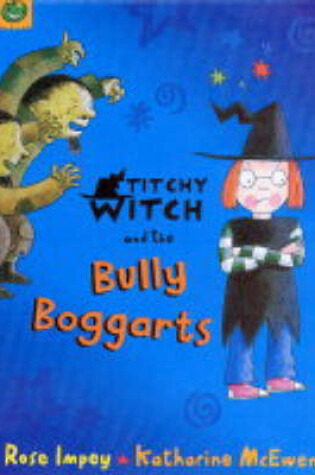 Cover of Titchy-witch and the Bully Boggarts