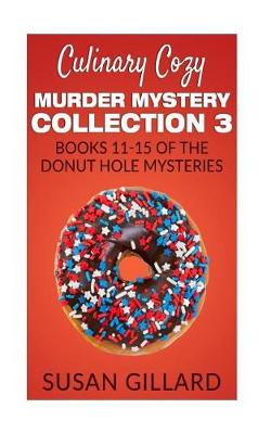 Book cover for Culinary Cozy Murder Mystery Collection 3 - Books 11-15 of the Donut Hole Mysteries