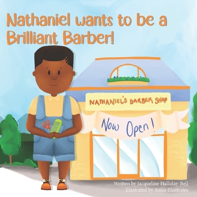 Cover of Nathaniel wants to be a Brilliant Barber!