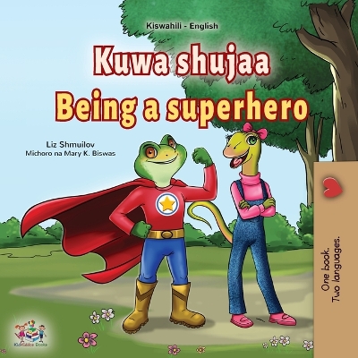 Book cover for Being a Superhero (Swahili English Bilingual Children's Book)
